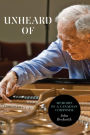 Unheard Of: Memoirs of a Canadian Composer
