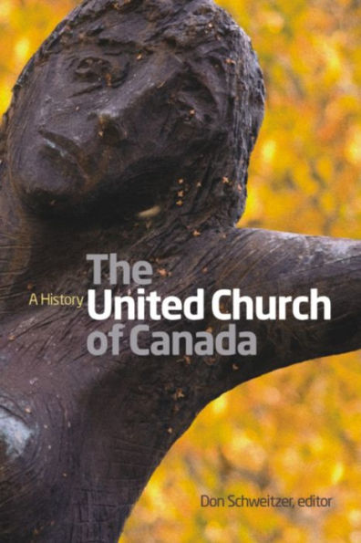 The United Church of Canada: A History