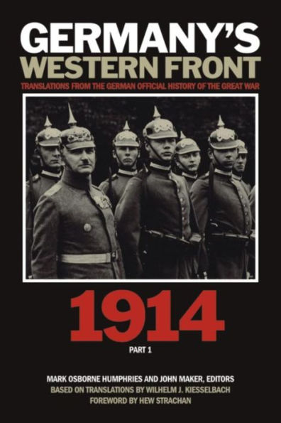 Germany's Western Front: Translations from the German Official History of Great War, 1914, Part 1