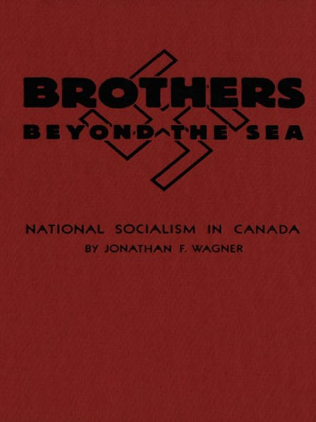 Brothers Beyond the Sea: National Socialism Canada