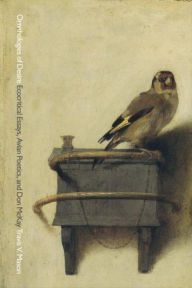Title: Ornithologies of Desire: Ecocritical Essays, Avian Poetics, and Don McKay, Author: Travis V. Mason