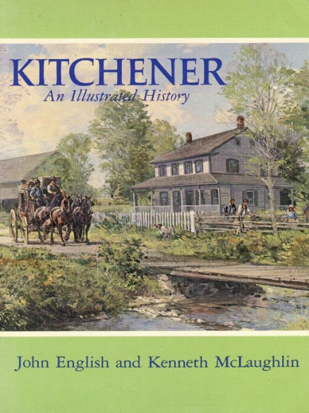 Kitchener: An Illustrated History