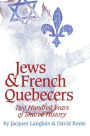 Jews and French Quebecers: Two Hundred Years of Shared History