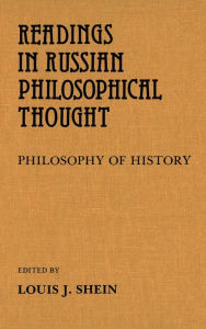 Title: Readings in Russian Philosophical Thought: Philosophy of History, Author: Louis Shein