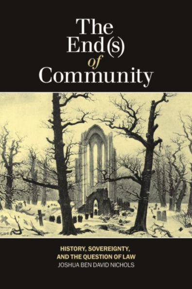 The End(s) of Community: History, Sovereignty, and the Question of Law