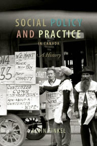 Title: Social Policy and Practice in Canada: A History, Author: Alvin Finkel