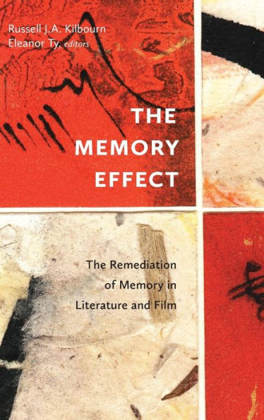 The Memory Effect: The Remediation of Memory in Literature and Film