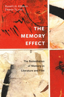 The Memory Effect: The Remediation of Memory in Literature and Film