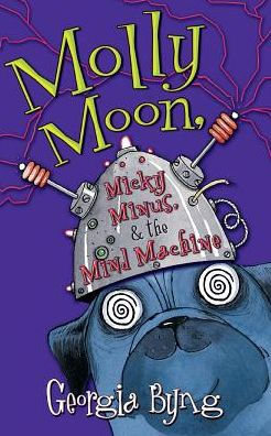 Molly Moon, Micky Minus And The Mind Machine