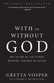 Title: With Or Without God, Author: Gretta Vosper