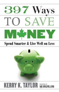 Title: 397 Ways To Save Money, Author: Kerry K. Taylor