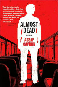 Title: Almost Dead, Author: Assaf Gavron