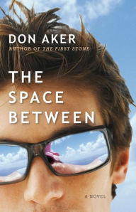 Title: The Space Between, Author: Don Aker