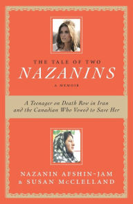 Title: The Tale Of Two Nazanins, Author: Nazanin Afshin-Jam