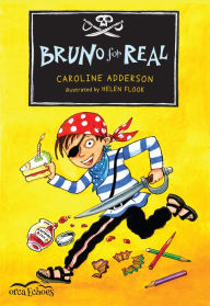 Title: Bruno for Real, Author: Caroline Adderson