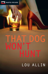 Title: That Dog Won't Hunt, Author: Lou Allin