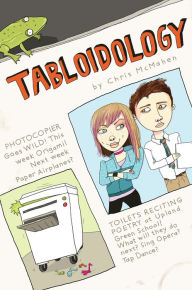 Title: Tabloidology, Author: Chris McMahen