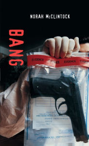 Title: Bang, Author: Norah McClintock