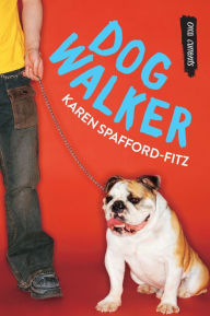 Title: Dog Walker, Author: Karen Spafford-Fitz