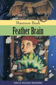 Title: Feather Brain, Author: Maureen Bush