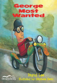 Title: George Most Wanted, Author: Ingrid Lee