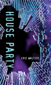 Title: House Party, Author: Eric Walters