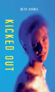 Title: Kicked Out, Author: Beth Goobie