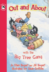 Title: Out and About with the Big Tree Gang, Author: Jo Ellen Bogart