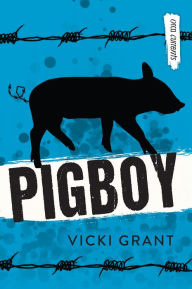 Title: Pigboy, Author: Vicki Grant