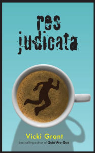 Title: Res Judicata, Author: Vicki Grant