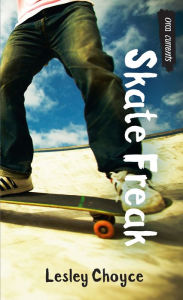 Title: Skate Freak, Author: Lesley Choyce