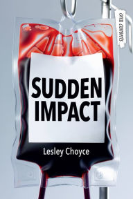 Title: Sudden Impact, Author: Lesley Choyce