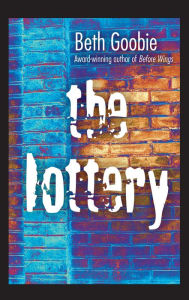 Title: The Lottery, Author: Beth Goobie