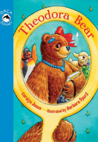 Title: Theodora Bear, Author: Carolyn Jones