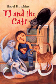 Title: TJ and the Cats, Author: Hazel Hutchins