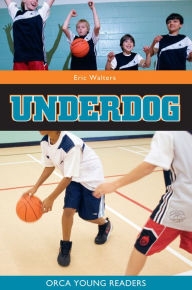 Title: Underdog, Author: Eric Walters