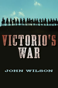 Title: Victorio's War, Author: John Wilson