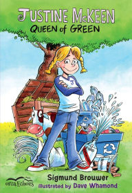 Title: Justine McKeen, Queen of Green, Author: Sigmund Brouwer