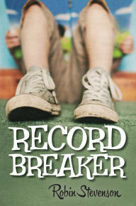 Title: Record Breaker, Author: Robin Stevenson