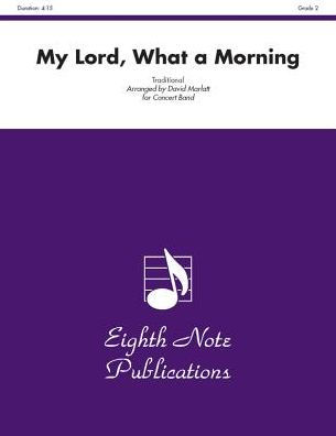 My Lord, What a Morning: Conductor Score & Parts