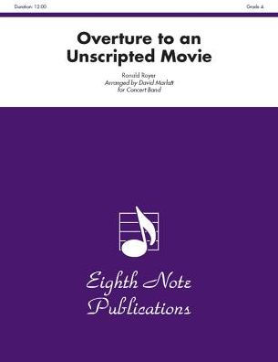 Overture to an Unscripted Movie: Conductor Score & Parts