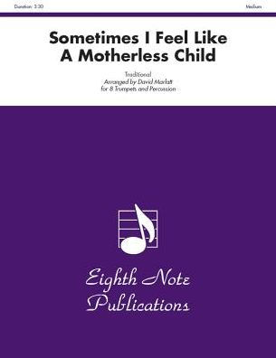 Sometimes I Feel Like a Motherless Child: Score & Parts