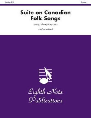 Suite on Canadian Folk Songs: Conductor Score & Parts