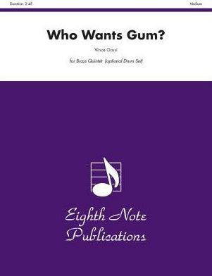 Who Wants Gum?: Score & Parts