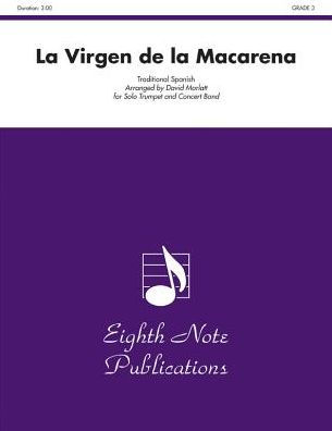 La Virgen de la Macarena: Solo Trumpet and Concert Band, Conductor Score & Parts