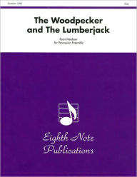 Title: The Woodpecker and the Lumberjack: Score & Parts, Author: Ryan Meeboer