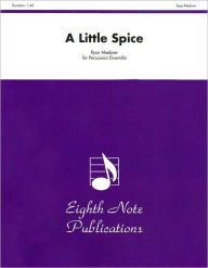 Title: A Little Spice: Score & Parts, Author: Ryan Meeboer