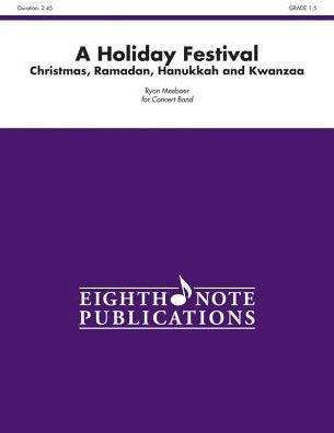 A Holiday Festival: Christmas, Ramadan, Hanukkah and Kwanzaa, Conductor Score