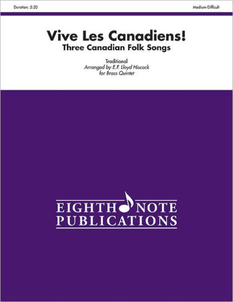 Vive Les Canadiens!: Three Canadian Folk Songs, Score & Parts