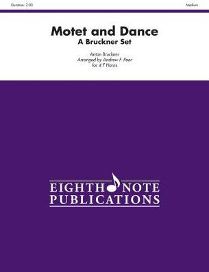 Motet and Dance: A Bruckner Set, Score & Parts